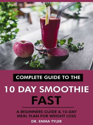 cover image of Complete Guide to the 10 Day Smoothie Fast